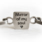 Custom engraving on the back of sterling silver memorial bracelet that says 'Mirror of my soul' 