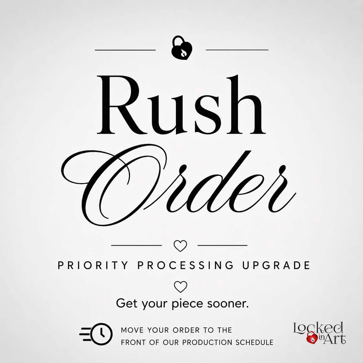 Advertisement for 'Rush Order' service for Locked in Art with text and logo on a white background 